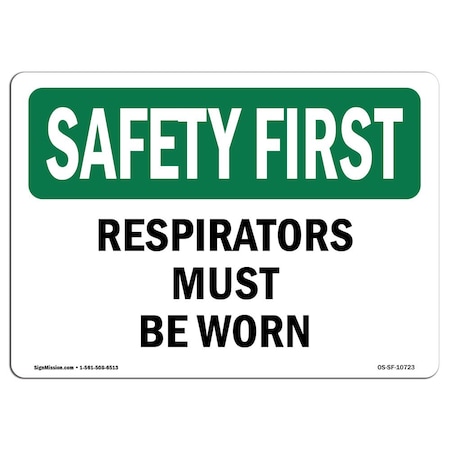 OSHA SAFETY FIRST Sign, Respirators Must Be Worn, 18in X 12in Decal
